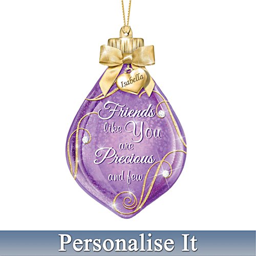  'Friends Like You Are Precious And Few' Illuminated Personalised Ornament